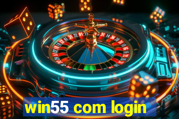 win55 com login